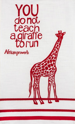 Hand printed african proverb tea towel feat. giraffe and text saying "you do not teach a giraffe to run" in red