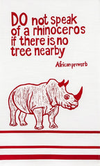 fair trade hand printed african proverb tea towels feat. rhinoceros and text saying" do not speak of a rhinoceros if there is no tree nearby" in red