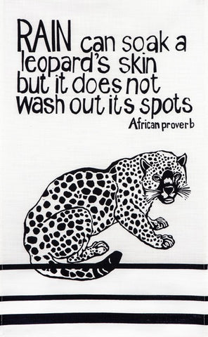 fair trade hand printed african proverb tea towel feat. leopard and text saying "rain can soak a leopards skin but it does not wash out its spots" in black