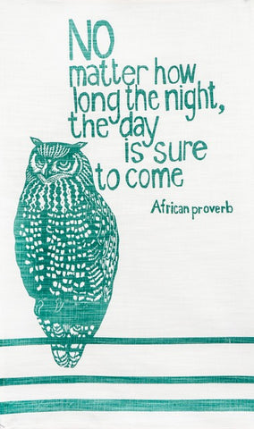 fair trade hand printed african proverb tea towel feat. image of owl and text saying "no matter how long the night, the day is sure to come" in mint