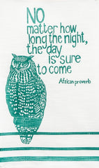 fair trade hand printed african proverb tea towel feat. image of owl and text saying "no matter how long the night, the day is sure to come" in mint