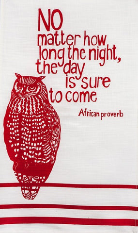 fair trade hand printed african proverb tea towel feat. image of owl and text saying "no matter how long the night, the day is sure to come" in red